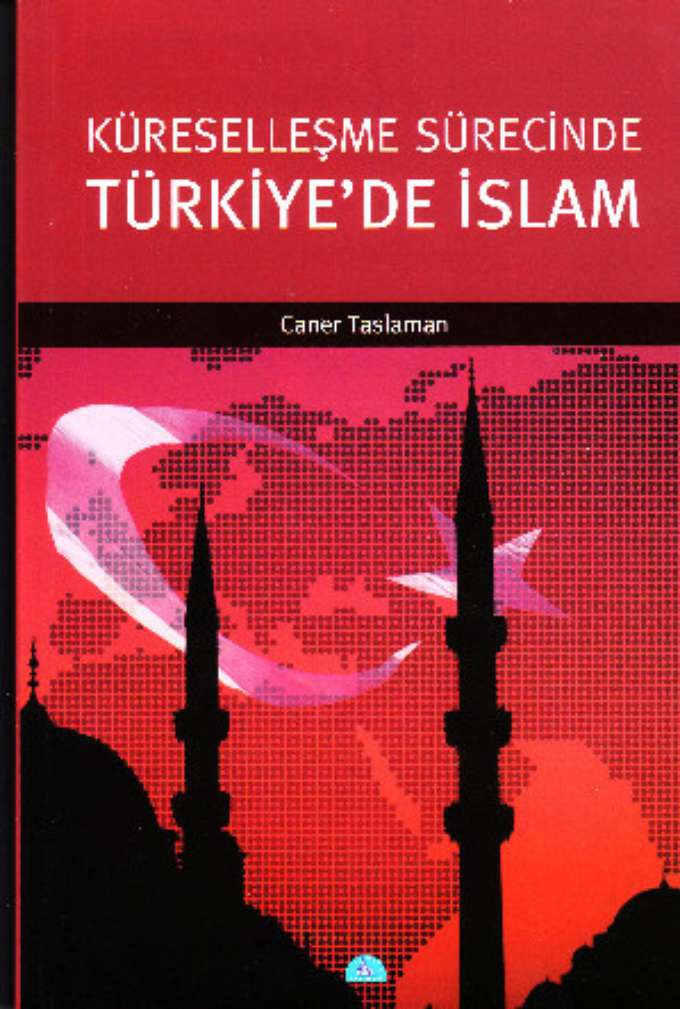 Küreselleşme Sürecinde Türkiye'de İslâm kapağı